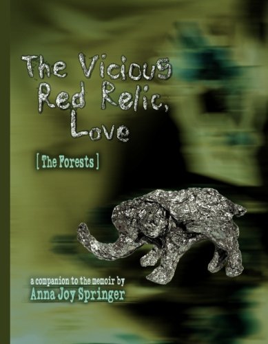 The Forests of the Vicious Red Relic, Love - a companion to the memoir
