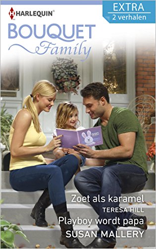 Zoet als karamel ; Playboy wordt papa (2-in-1) (Bouquet Extra Book 440)