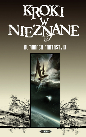 Kroki w nieznane. Almanach fantastyki 2007