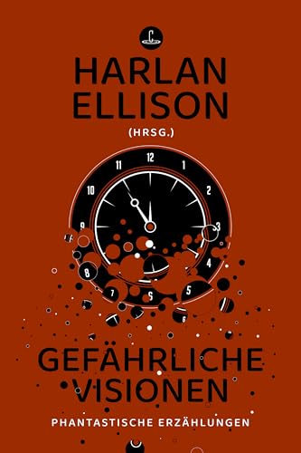 Gefährliche Visionen. Phantastische Erzählungen