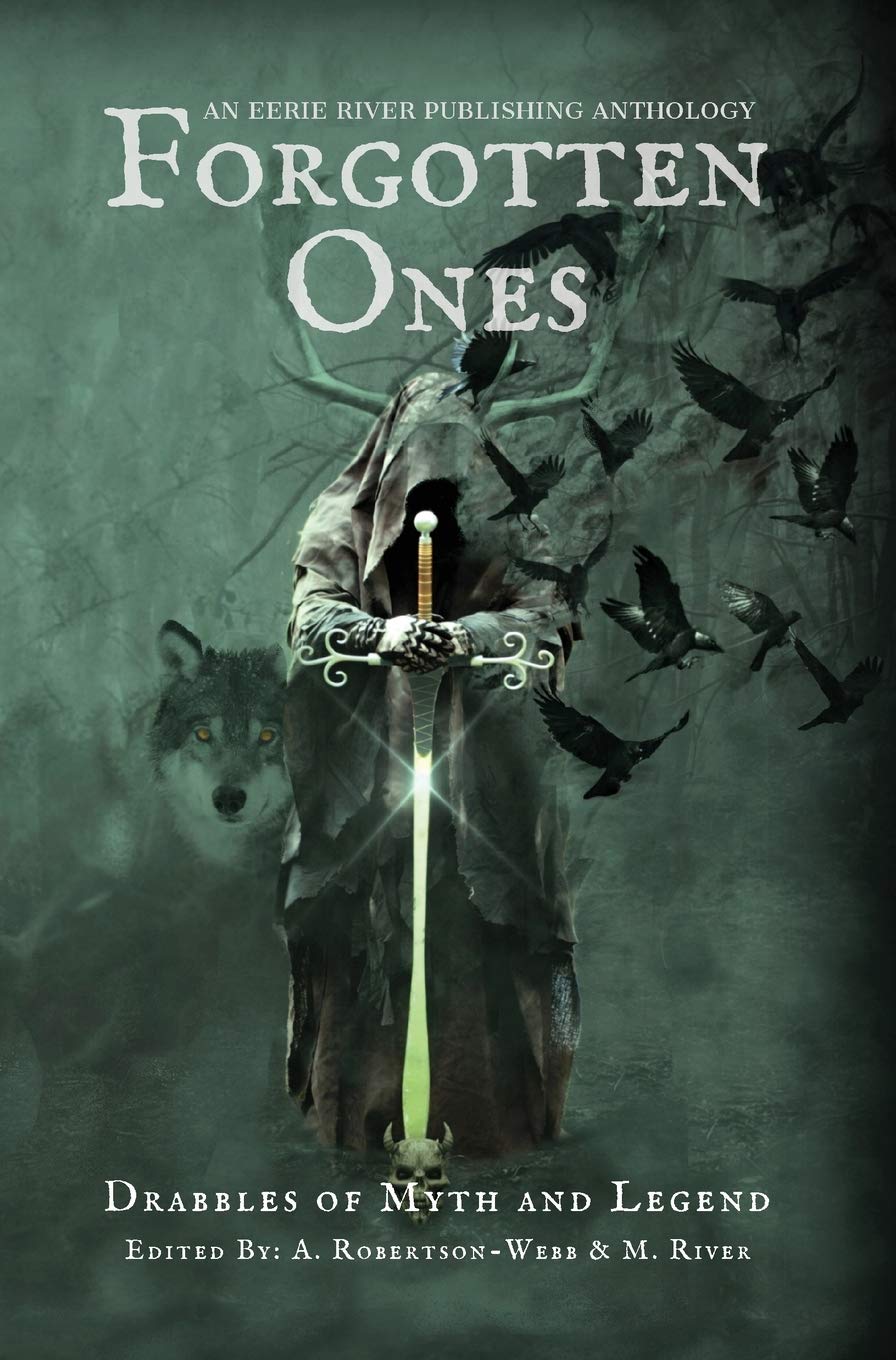Forgotten Ones - Drabbles of Myth and Legend